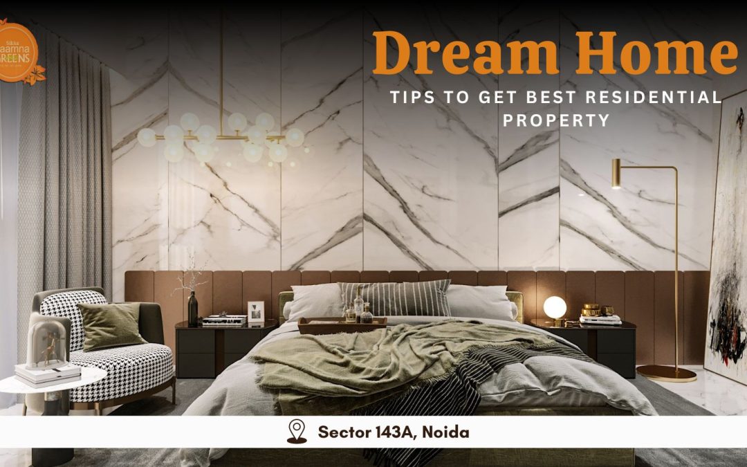 Tips to get the best residential project in Noida