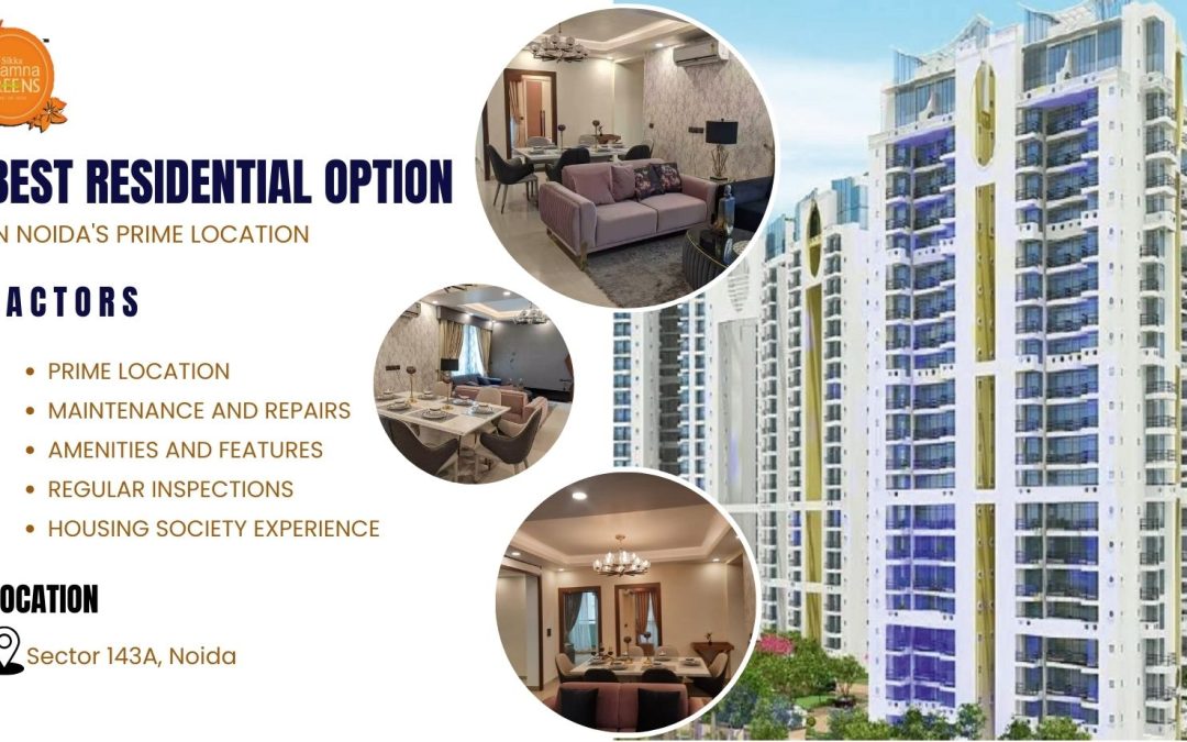 Find the best residential option in Noida’s prime location